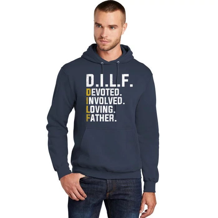 DILF Devoted Involved Loving Father D.I.L.F. Fathers Day Dad Tall Hoodie