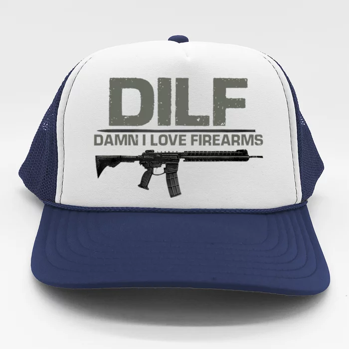 DILF Damn I Love Firearms Funny Trucker Hat