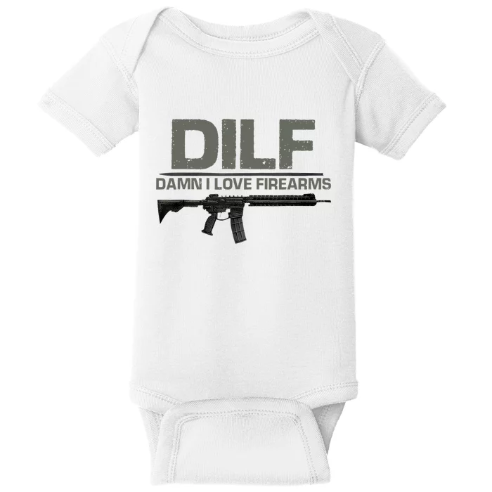 DILF Damn I Love Firearms Funny Baby Bodysuit