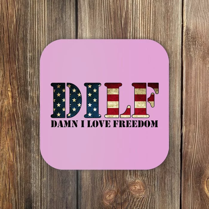 DILF Damn I Love Freedom Funny Patriotic USA Flag Coaster