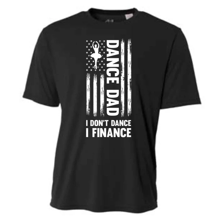 Dance Dad I Don't Dance I Finance Dance Dad Ballet Gift Cooling Performance Crew T-Shirt