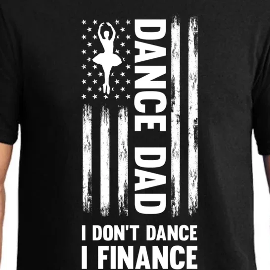 Dance Dad I Don't Dance I Finance Dance Dad Ballet Gift Pajama Set