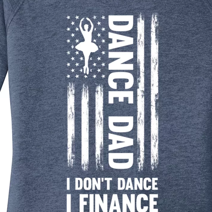 Dance Dad I Don't Dance I Finance Dance Dad Ballet Gift Women's Perfect Tri Tunic Long Sleeve Shirt