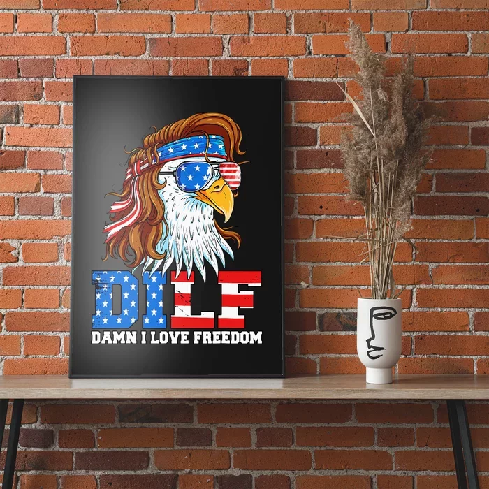 Dilf Damn I Love Freedom Eagle Patriotic Poster