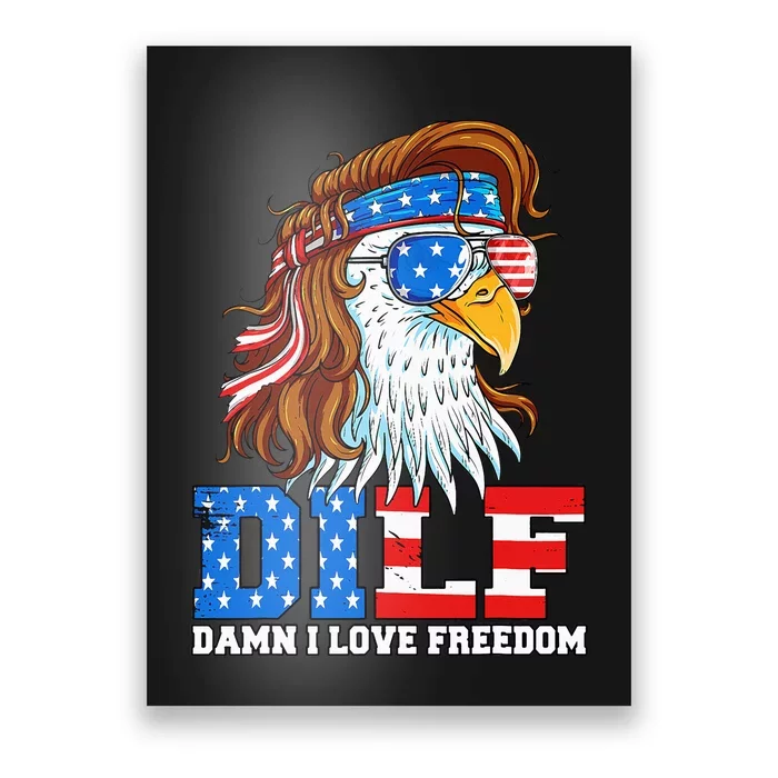 Dilf Damn I Love Freedom Eagle Patriotic Poster