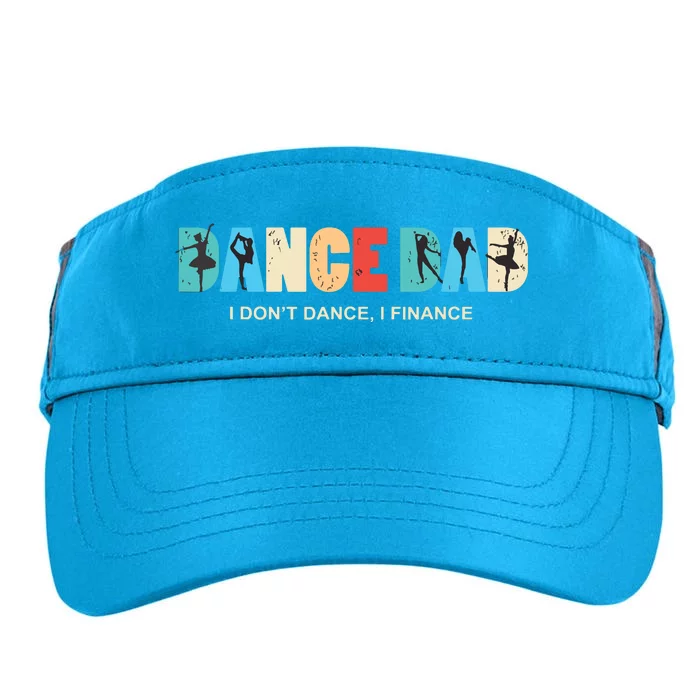 Dance Dad I Dont Dance I Finance Dancing Daddy Adult Drive Performance Visor