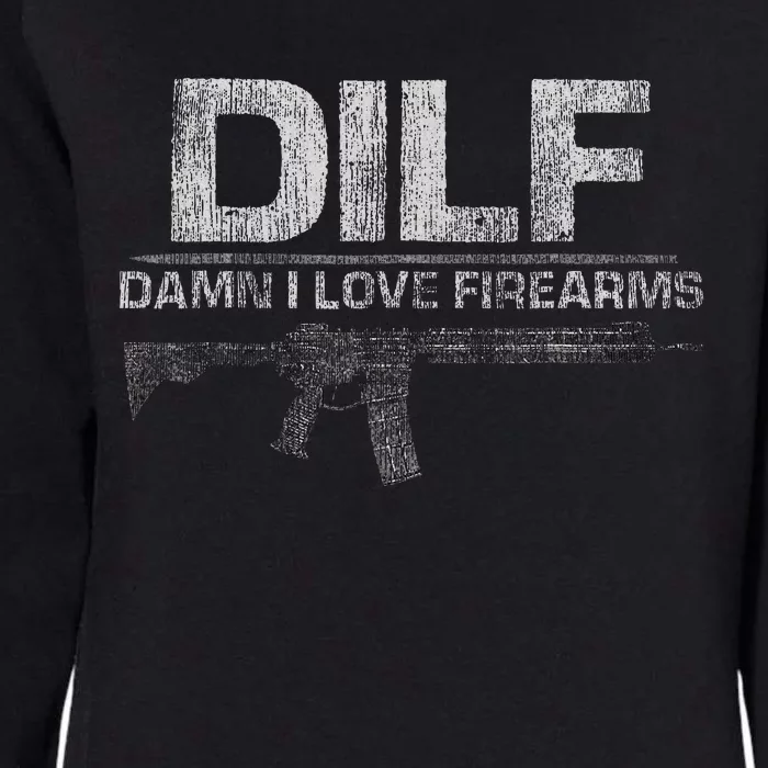 Dilf Damn I Love Firearms Womens California Wash Sweatshirt