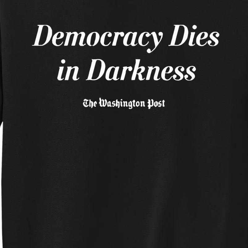 Democracy Dies In Darkness Washington Post Sweatshirt