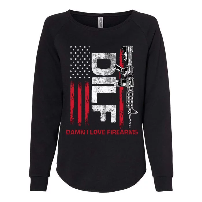 Dilf Damn I Love Firearms Funny Womens California Wash Sweatshirt