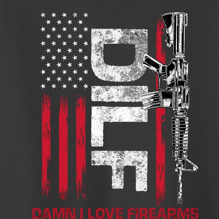 Dilf Damn I Love Firearms Funny Toddler T-Shirt