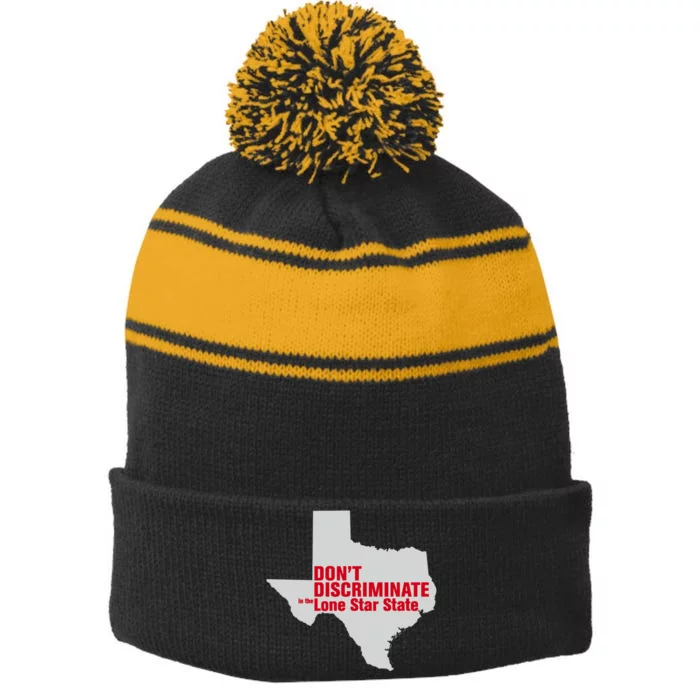 DonT Discriminate In The Lone Star State Stripe Pom Pom Beanie