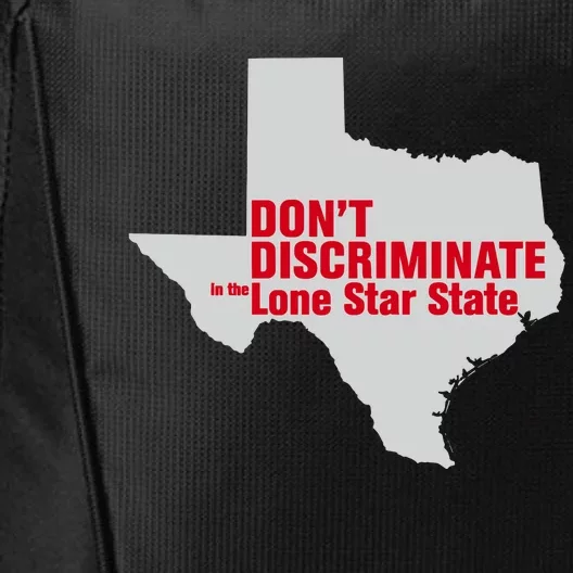 DonT Discriminate In The Lone Star State City Backpack