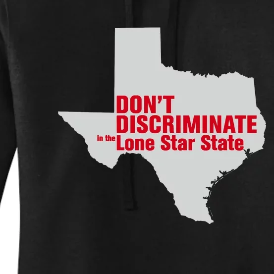 DonT Discriminate In The Lone Star State Women's Pullover Hoodie