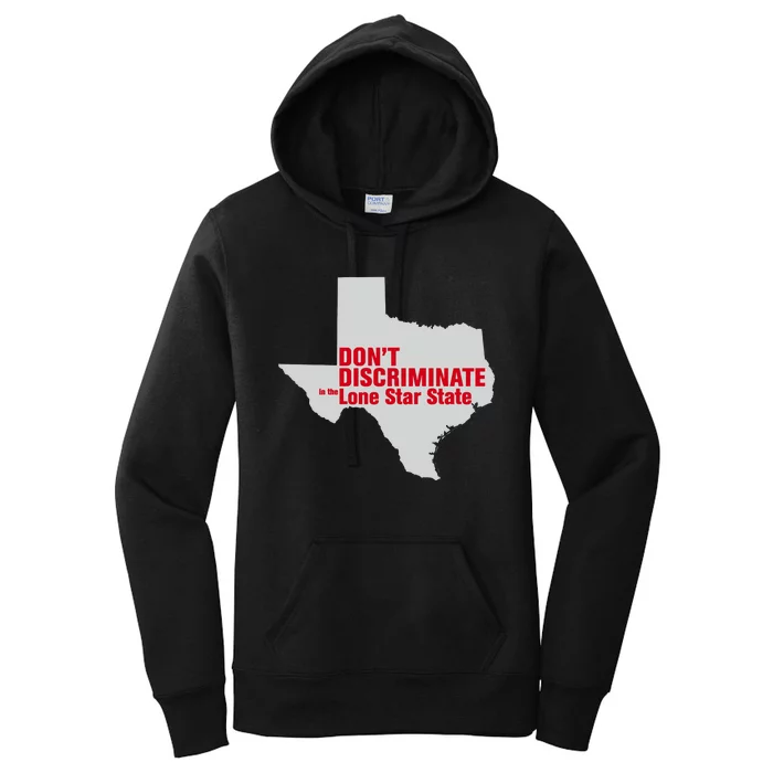 DonT Discriminate In The Lone Star State Women's Pullover Hoodie