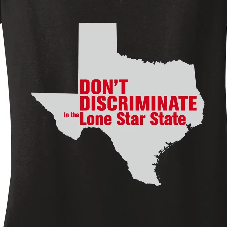 DonT Discriminate In The Lone Star State Women's V-Neck T-Shirt