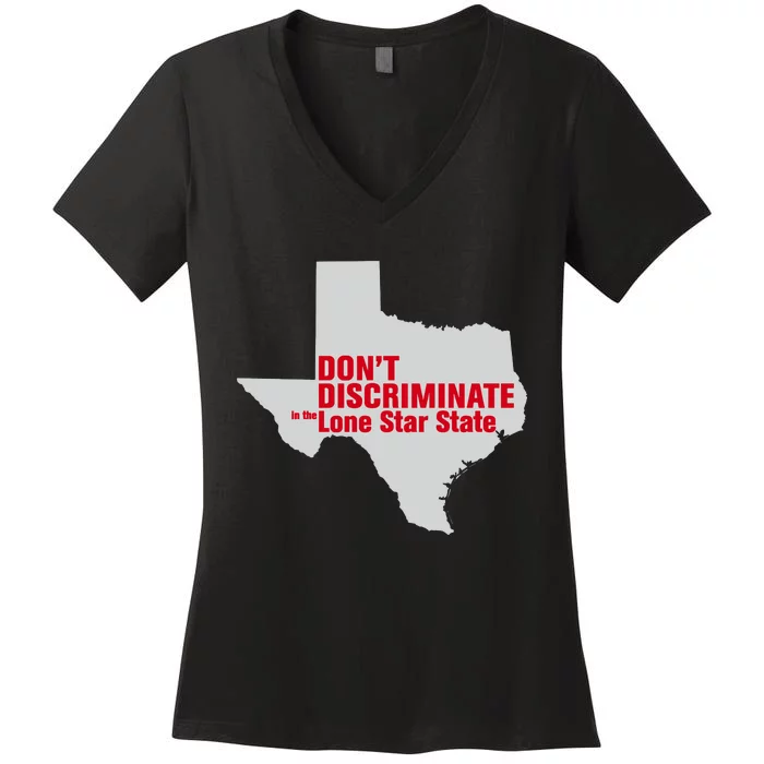 DonT Discriminate In The Lone Star State Women's V-Neck T-Shirt