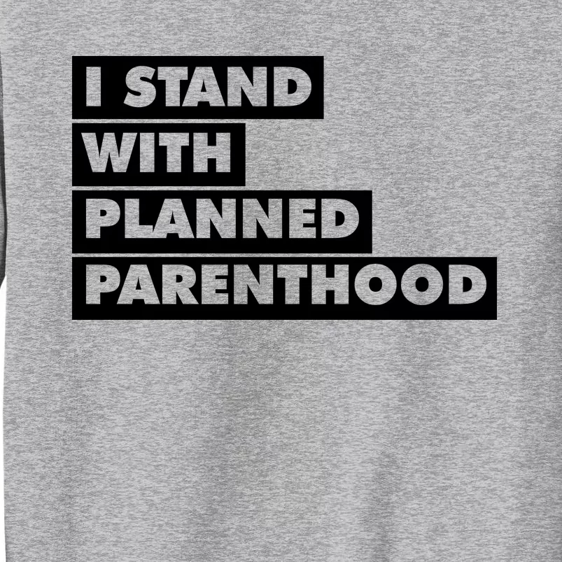 Danny Devito I Stand With Planned Parenthood Tall Sweatshirt