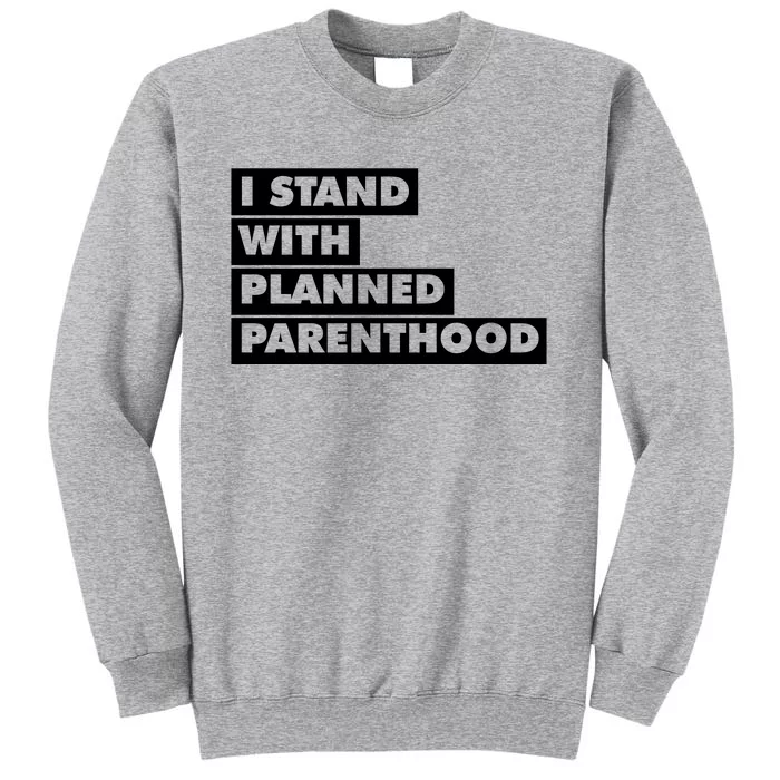 Danny Devito I Stand With Planned Parenthood Tall Sweatshirt