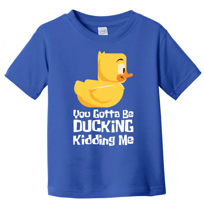 Ducking Ding I Quack Duck Chick Goose Cool Gift Toddler T-Shirt