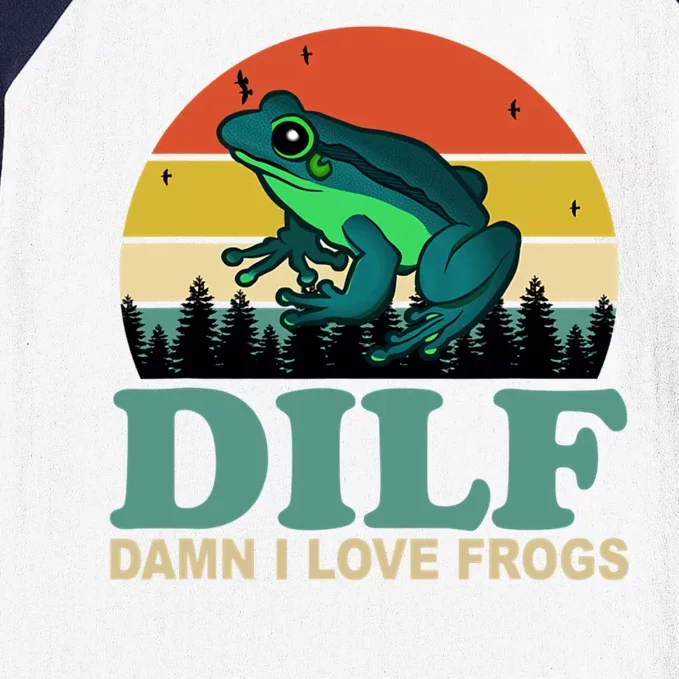 DILF Damn I Love Frogs Baseball Sleeve Shirt