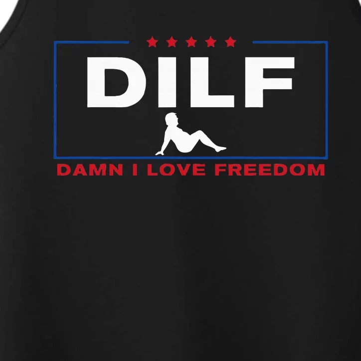 Dilf Damn I Love Freedom Pro Donald Trump Fat Trucker Guy Performance Tank