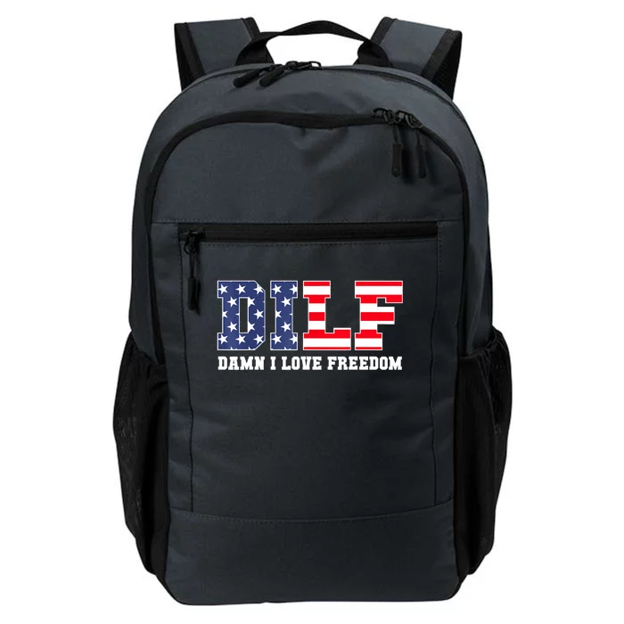 DILF Damn I Love Freedom Funny Patriotic 4th Of July Daily Commute Backpack