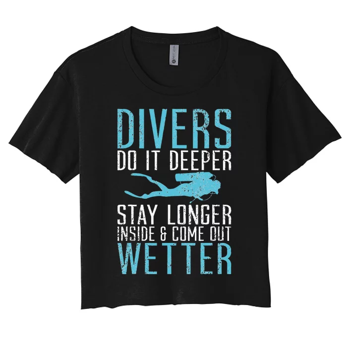 Divers do it deeper stay longer inside Women's Crop Top Tee