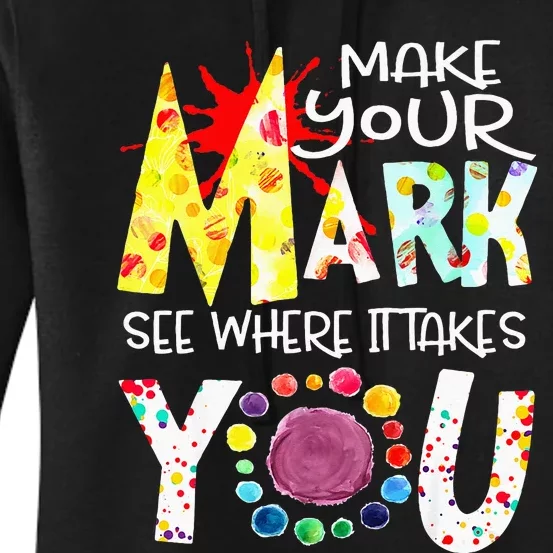 Dot Day International Dot Day Make Your Mark Happy Dot Day Women's Pullover Hoodie