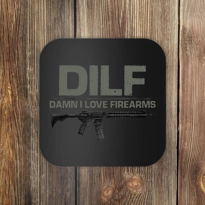 DILF Damn I Love Firearms Funny Coaster