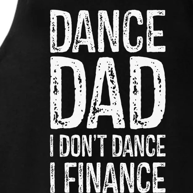 Dance Dad I Dont Dance I Finance Happy Father Day Ladies Tri-Blend Wicking Tank