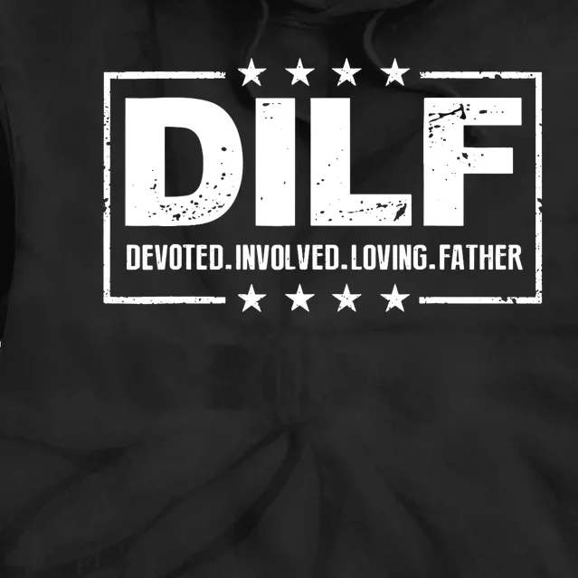 DILF Devoted Involved Loving Father Dad Papa Tie Dye Hoodie