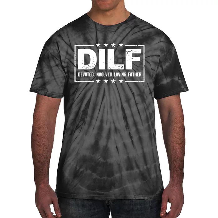 DILF Devoted Involved Loving Father Dad Papa Tie-Dye T-Shirt