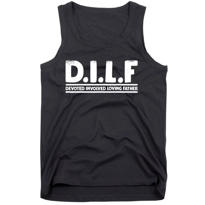 D.I.L.F Devoted Involved Loving Father Dad Shirt Papa Tank Top