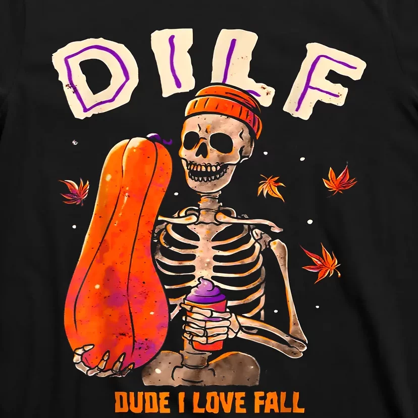 Dilf Dude I Love Fall Skeleton Pumpkin Halloween Customs T-Shirt