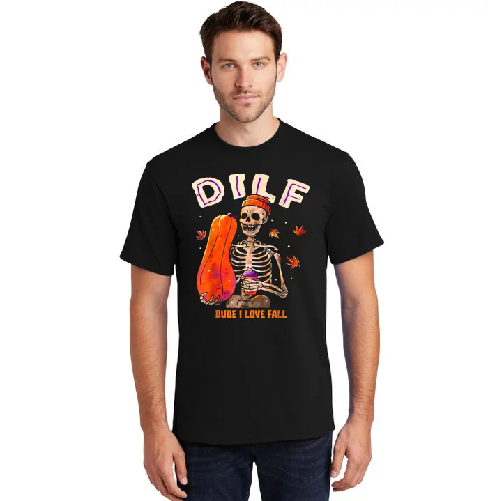 Dilf Dude I Love Fall Skeleton Pumpkin Halloween Customs Tall T-Shirt