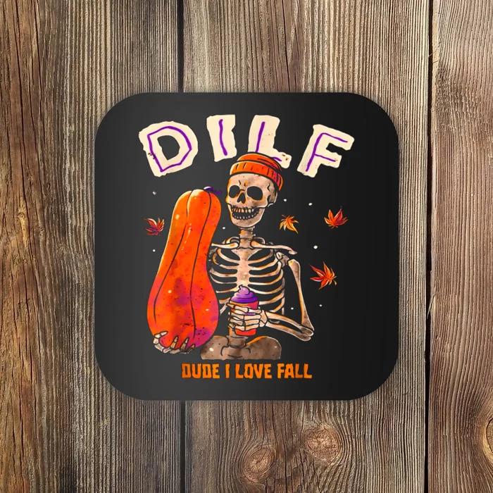 Dilf Dude I Love Fall Skeleton Pumpkin Halloween Customs Coaster