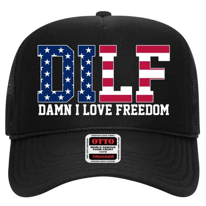 DILF Damn I Love Freedom USA High Crown Mesh Trucker Hat