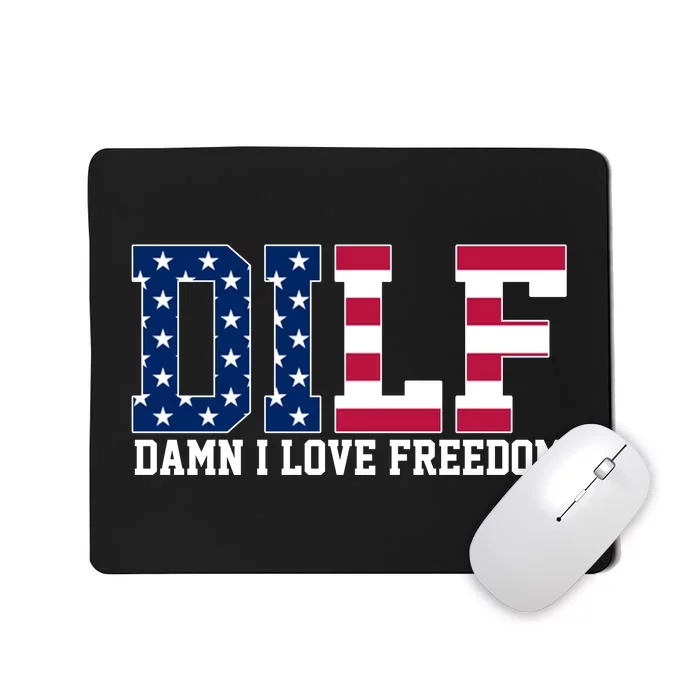 DILF Damn I Love Freedom USA Mousepad