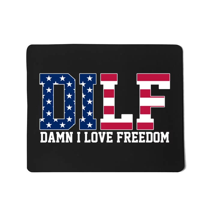 DILF Damn I Love Freedom USA Mousepad