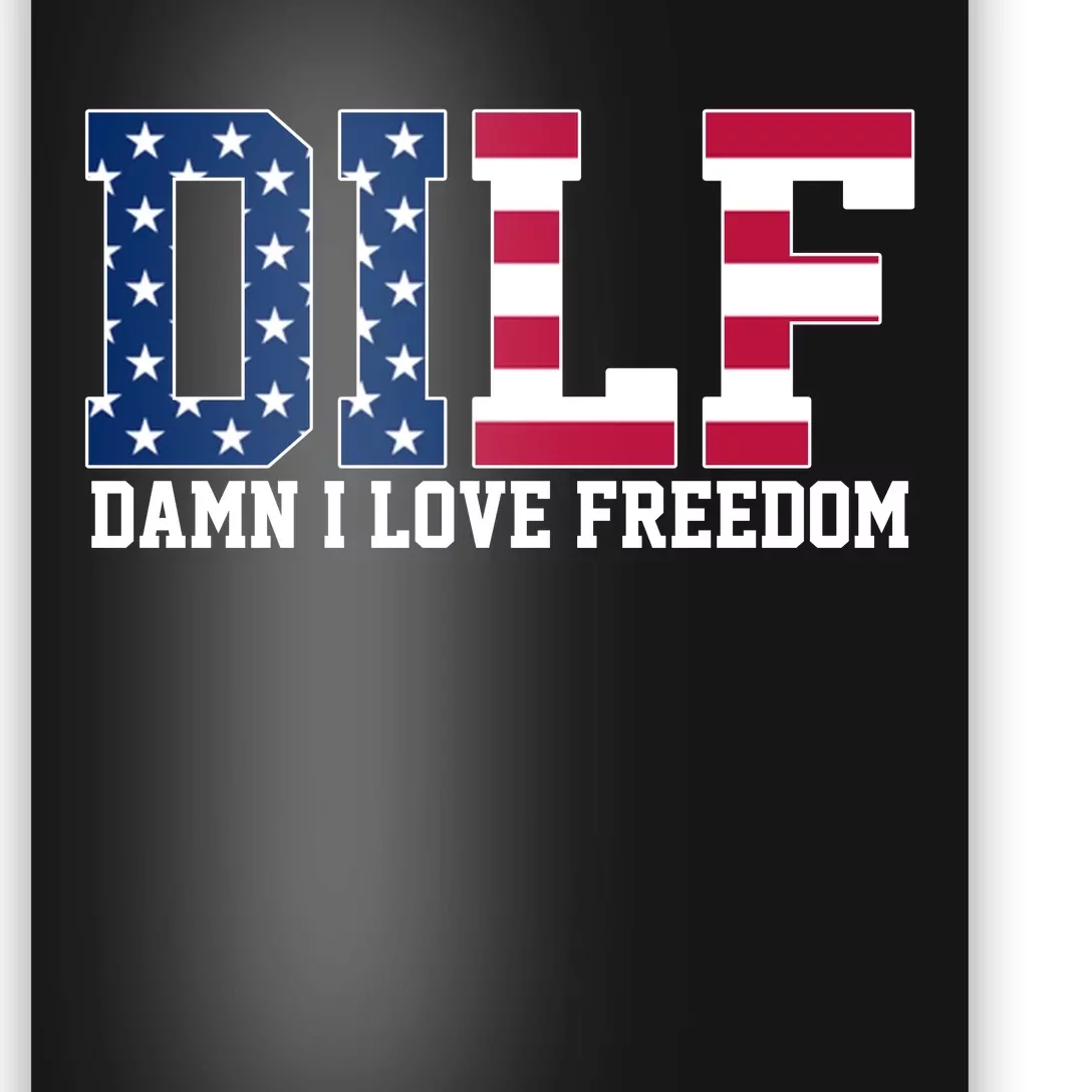 DILF Damn I Love Freedom USA Poster