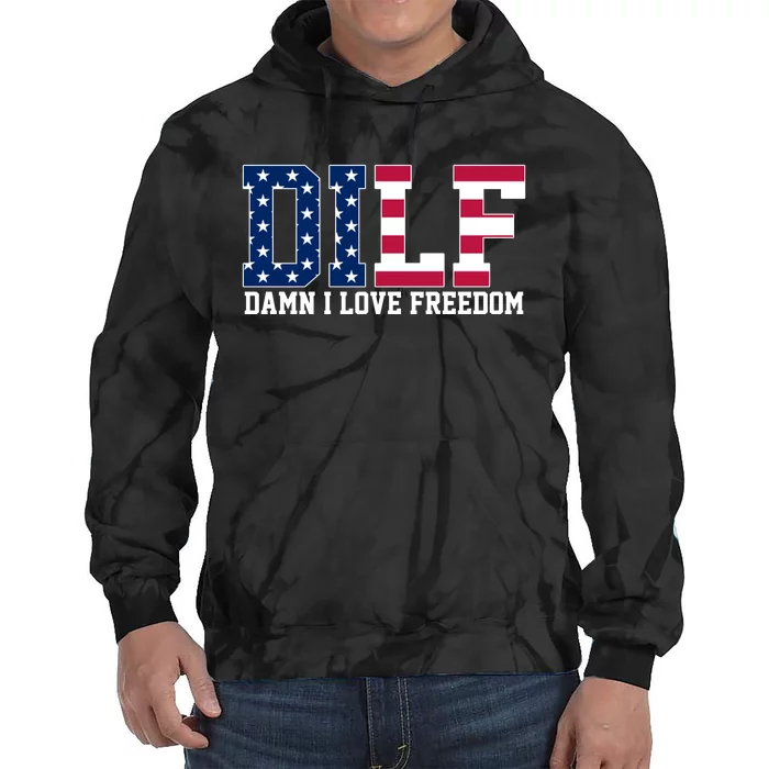 DILF Damn I Love Freedom USA Tie Dye Hoodie