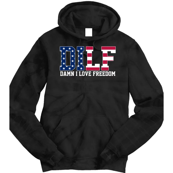 DILF Damn I Love Freedom USA Tie Dye Hoodie