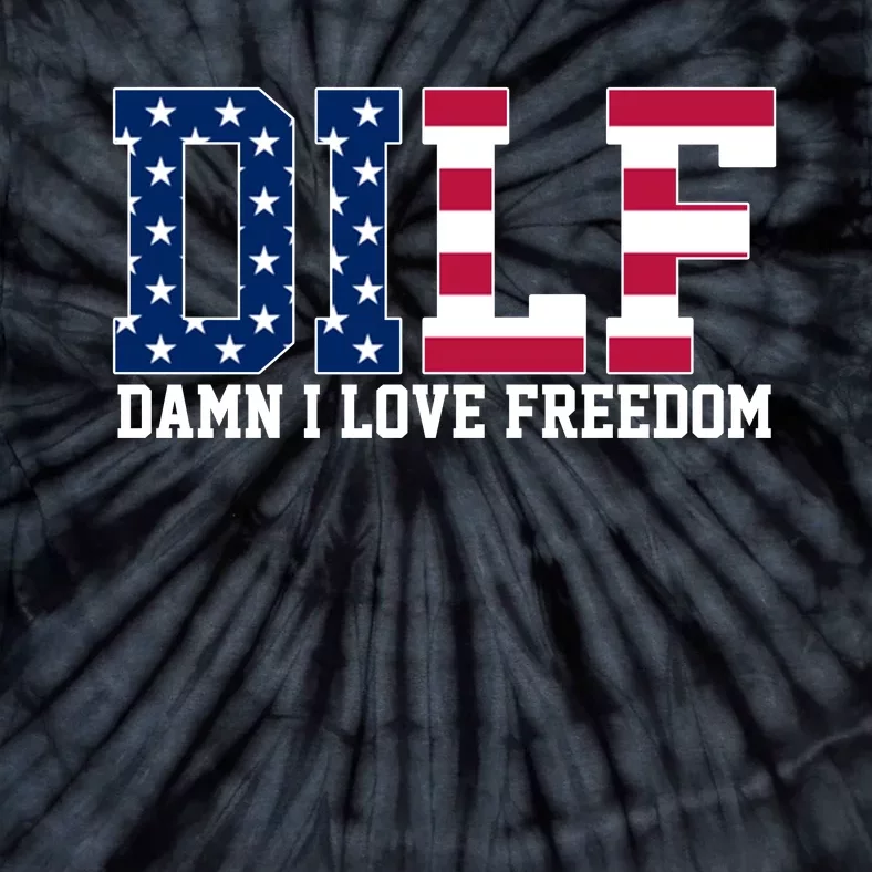 DILF Damn I Love Freedom USA Tie-Dye T-Shirt