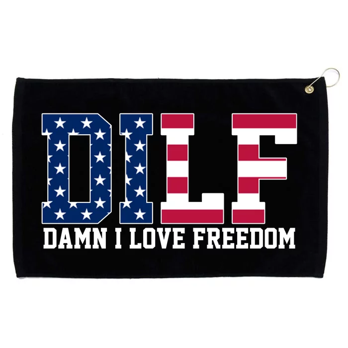 DILF Damn I Love Freedom USA Grommeted Golf Towel