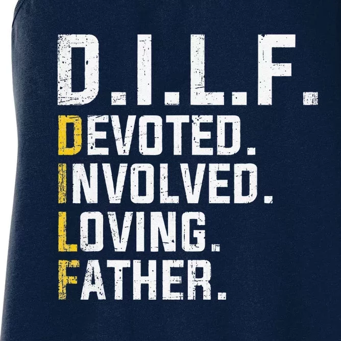 DILF Devoted Involved Loving Father D.I.L.F. Fathers Day Dad Women's Racerback Tank