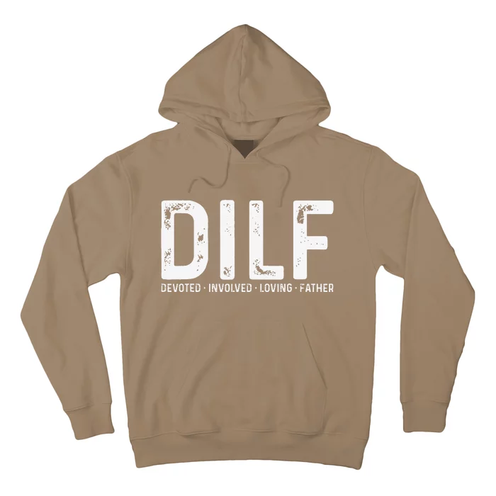 DILF Devoted Involved Loving Father Funny Fathers Day Hoodie