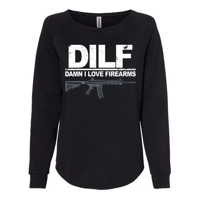 DILF Damn I Love Firearms Womens California Wash Sweatshirt