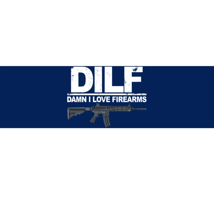 DILF Damn I Love Firearms Bumper Sticker