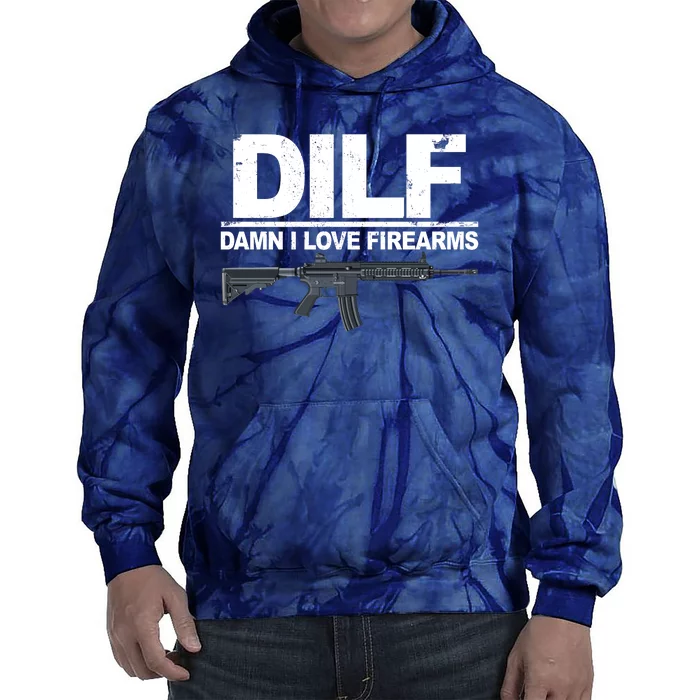 DILF Damn I Love Firearms Tie Dye Hoodie