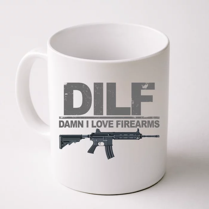 DILF Damn I Love Firearms Front & Back Coffee Mug